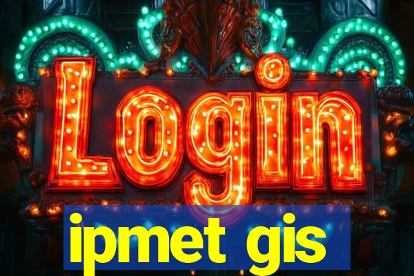 ipmet gis